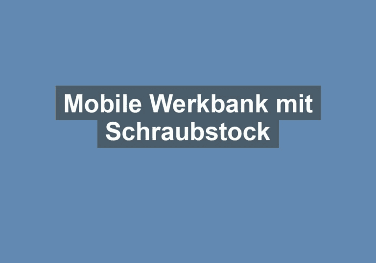 Mehr über den Artikel erfahren Mobile Werkbank mit Schraubstock