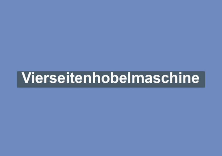 Mehr über den Artikel erfahren Vierseitenhobelmaschine