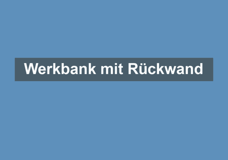 Mehr über den Artikel erfahren Werkbank mit Rückwand